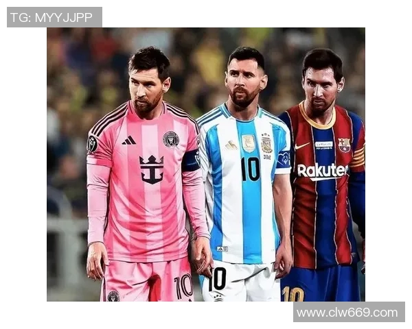 梅西领衔全球足球新风潮打造历史传奇成就与未来展望